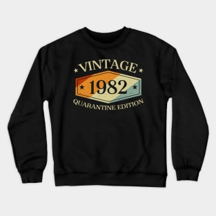 38 Years Old 38th Birthday Gift 1982 Quarantine Edition Crewneck Sweatshirt
